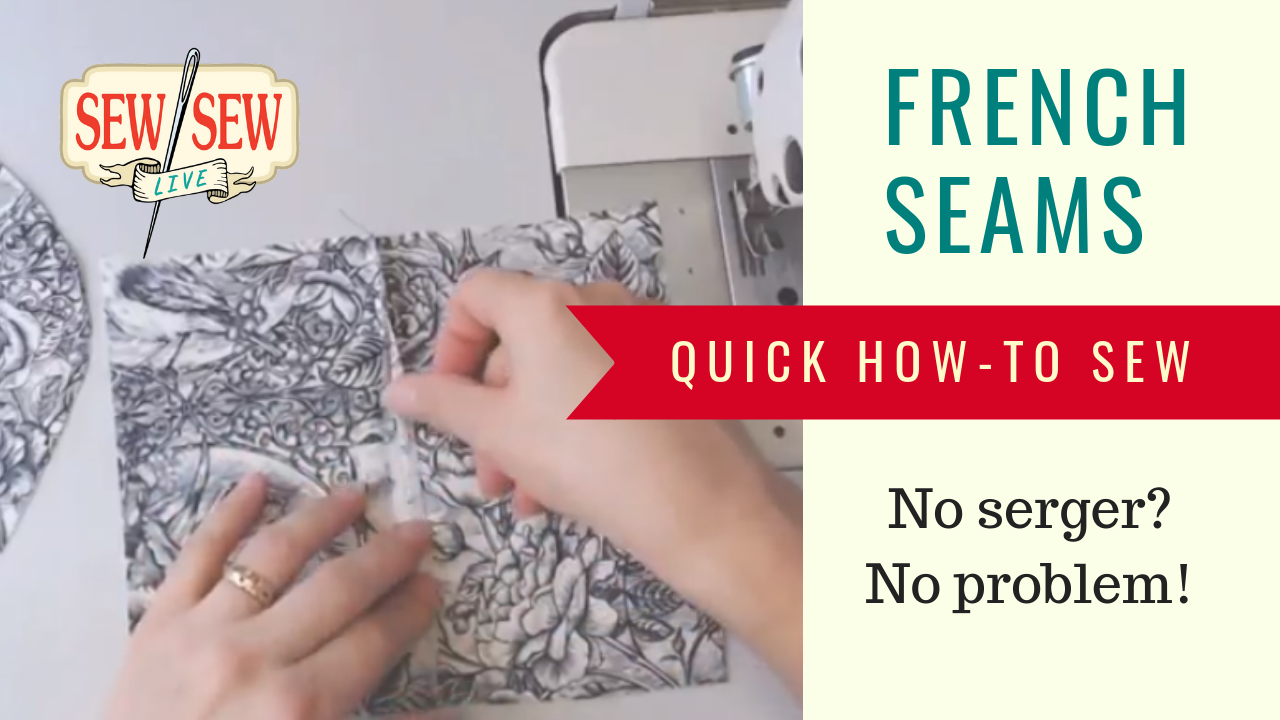 HOW TO Sew French Seams