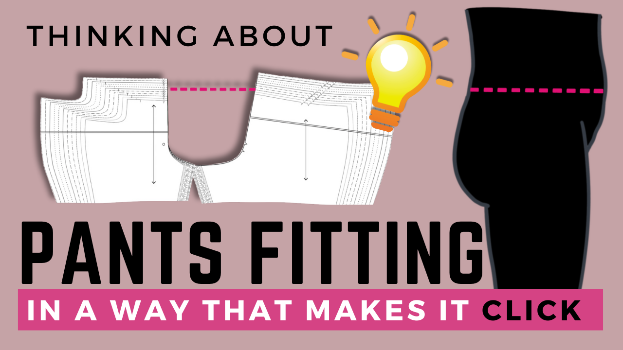 Fitting: Pants Fitting and it CLICKS! Three Part Series