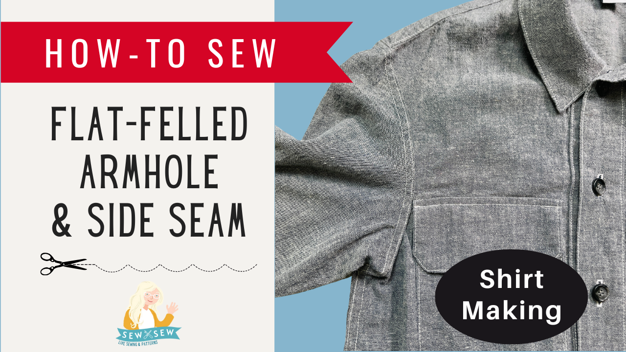 How to Flat Fell an Armhole and Side Seam in Shirts