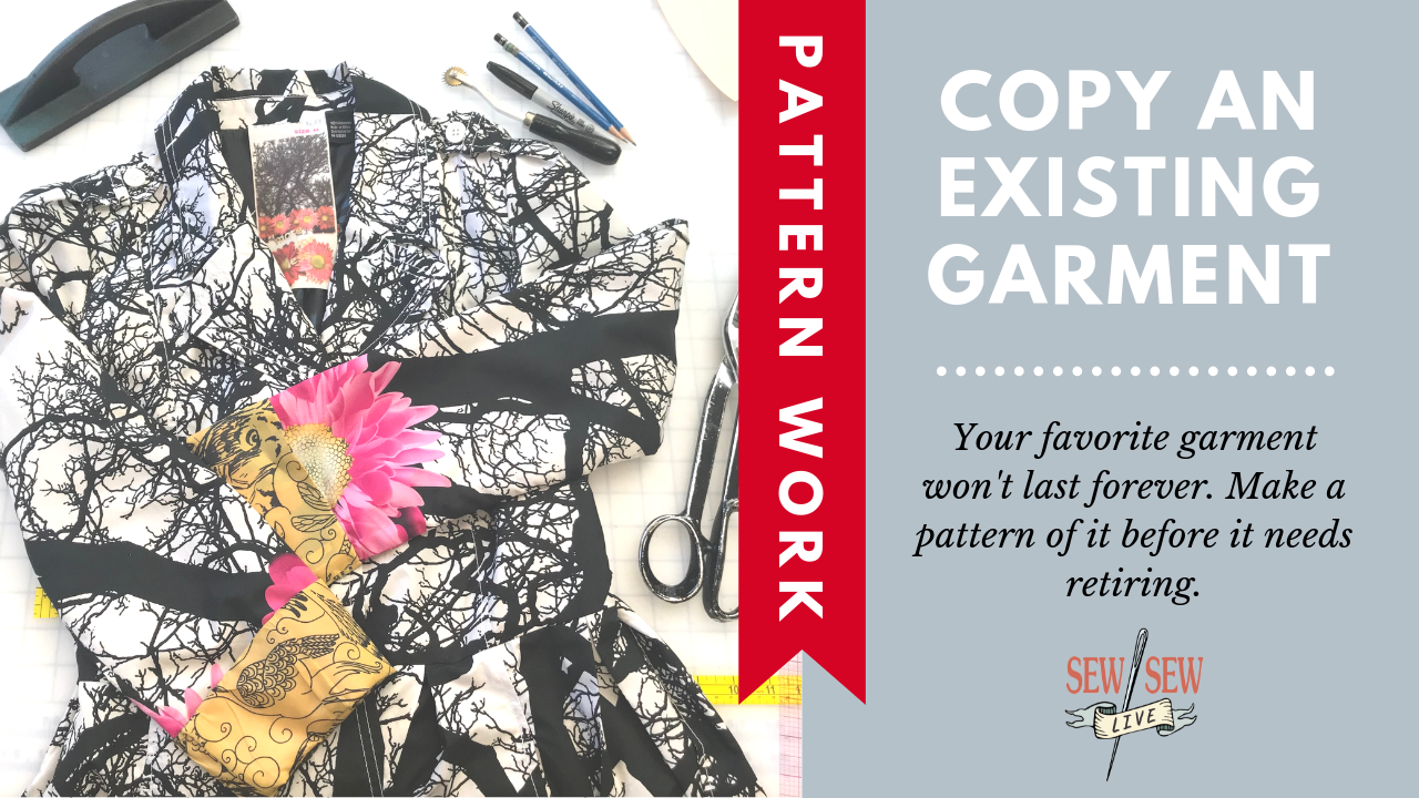 HOW TO Copy an Existing Garment
