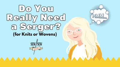 Do You Really Need a Serger?